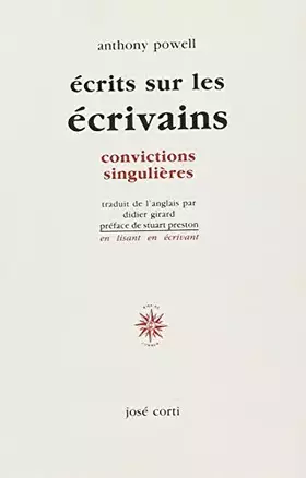 Couverture du produit · Écrits sur les écrivains : Convictions singulières