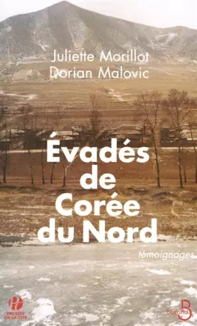 Couverture du produit · Evadés de Corée Du Nord : Témoignages