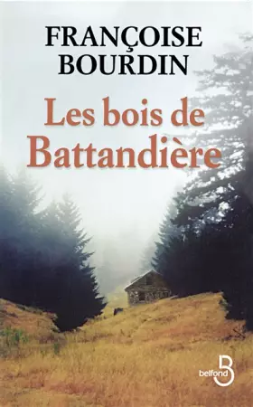 Couverture du produit · Les Bois de Battandière