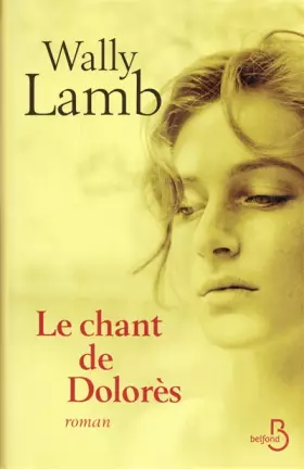 Couverture du produit · Le Chant de Dolorès (nouv. éd.)