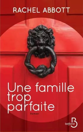 Couverture du produit · Une famille trop parfaite