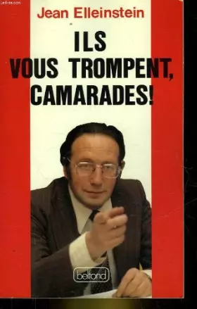 Couverture du produit · Ils vous trompent, camarades !