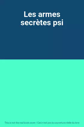 Couverture du produit · Les armes secrètes psi