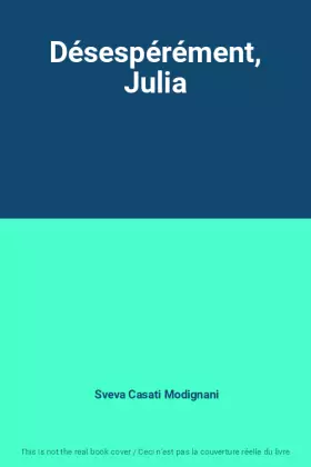 Couverture du produit · Désespérément, Julia