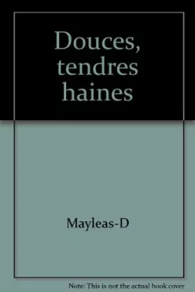Couverture du produit · Douces, tendres haines