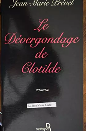 Couverture du produit · Le dévergondage de Clotilde