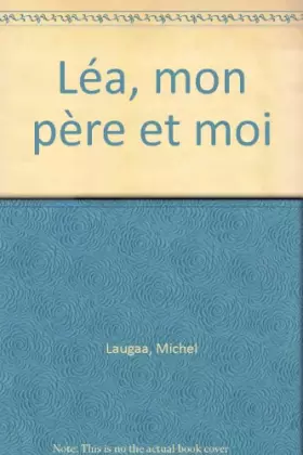 Couverture du produit · Léa, mon père et moi