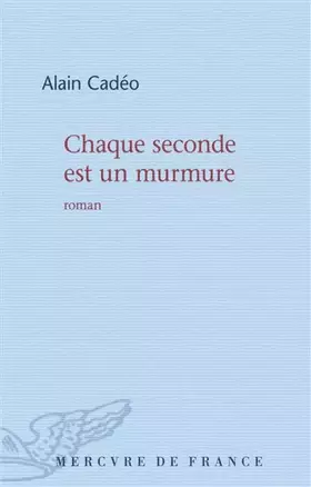 Couverture du produit · Chaque seconde est un murmure