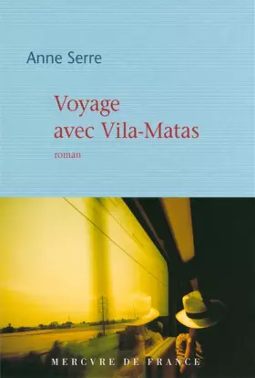 Couverture du produit · Voyage avec Vila-Matas