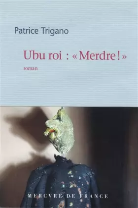 Couverture du produit · Ubu roi : «Merdre !»