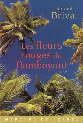 Couverture du produit · Les fleurs rouges du flamboyant