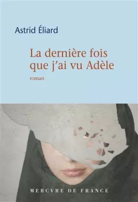 Couverture du produit · La dernière fois que j’ai vu Adèle