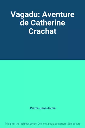 Couverture du produit · Vagadu: Aventure de Catherine Crachat