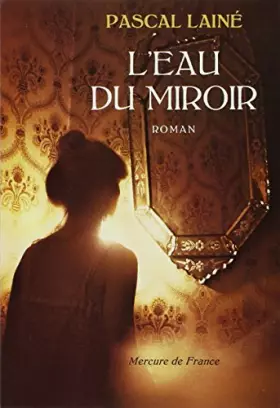 Couverture du produit · L'Eau du miroir
