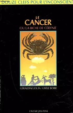 Couverture du produit · Le Cancer ou la Biche de Cérynie