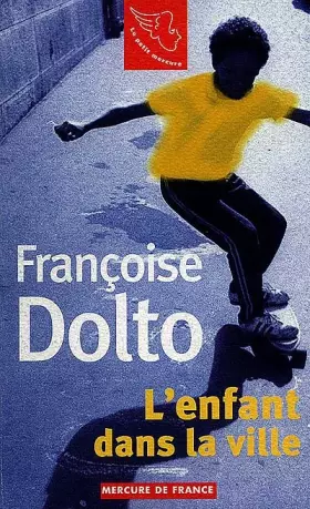 Couverture du produit · L'enfant dans la ville
