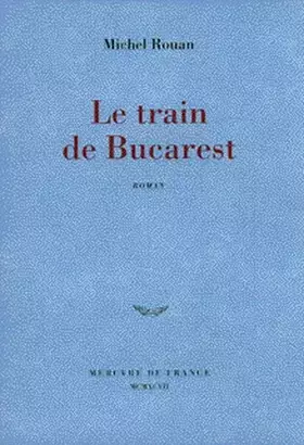 Couverture du produit · Le train de Bucarest