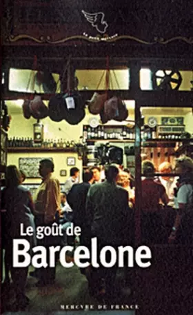 Couverture du produit · Le Goût de Barcelone