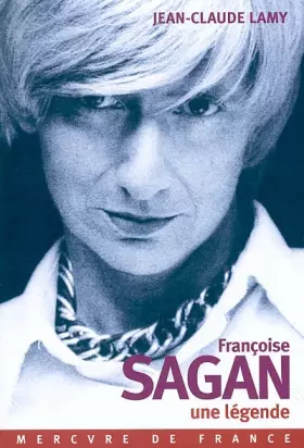 Couverture du produit · Françoise Sagan, une légende