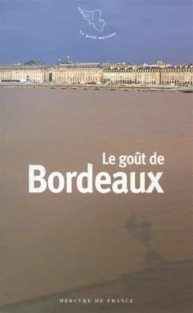 Couverture du produit · Le goût de Bordeaux