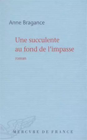 Couverture du produit · Une succulente au fond de l'impasse