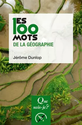 Couverture du produit · Les 100 mots de la géographie