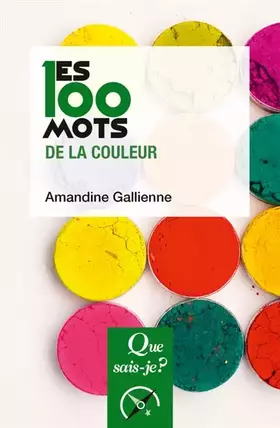 Couverture du produit · Les 100 mots de la couleur