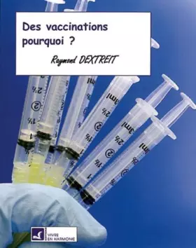 Couverture du produit · Vaccinations... pourquoi ?
