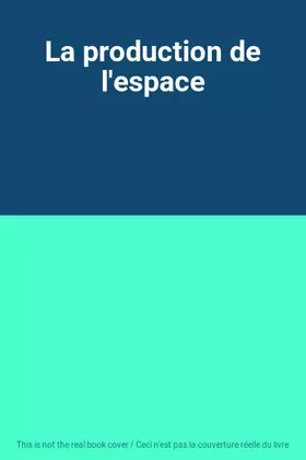 Couverture du produit · La production de l'espace