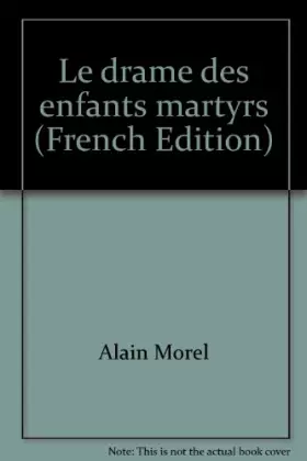 Couverture du produit · Le Drame des enfants martyrs