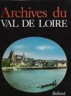 Couverture du produit · Archives Du Val De Loire
