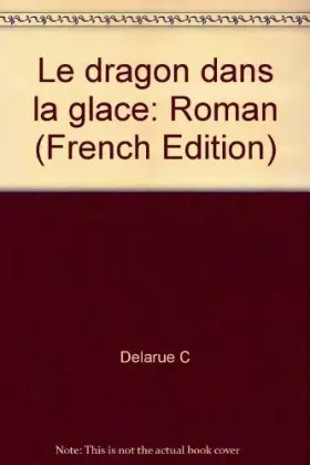 Couverture du produit · Le dragon dans la glace                                                                       122997