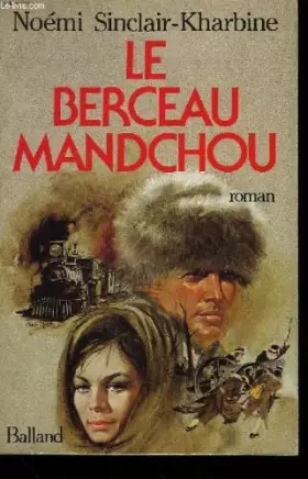 Couverture du produit · Le Berceau mandchou