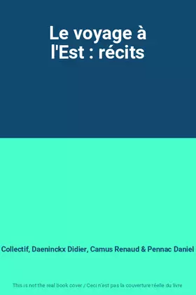 Couverture du produit · Le voyage à l'Est : récits