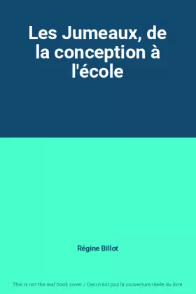 Couverture du produit · Les Jumeaux, de la conception à l'école