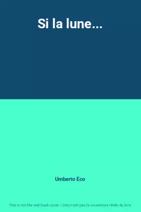 Couverture du produit · Si la lune...