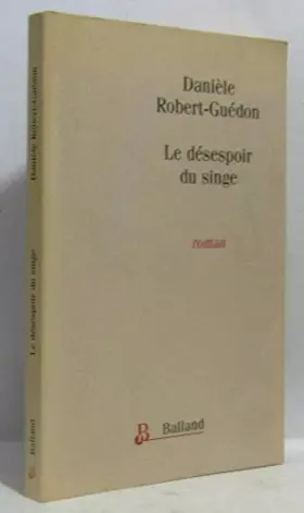 Couverture du produit · Le désespoir du singe