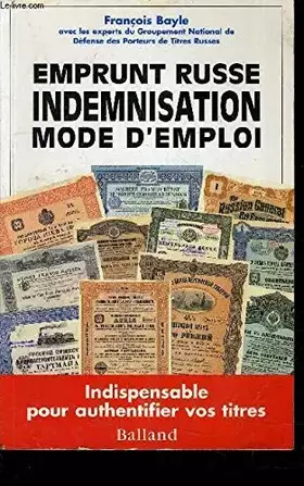 Couverture du produit · EMPRUNT RUSSE. Indemnisation mode d'emploi