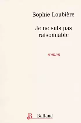 Couverture du produit · Je ne suis pas raisonnable