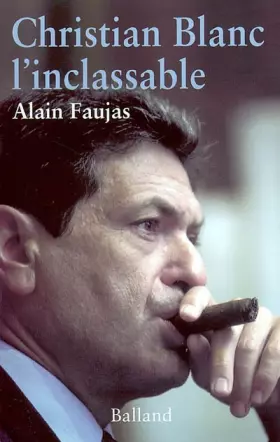Couverture du produit · Christian Blanc l'inclassable
