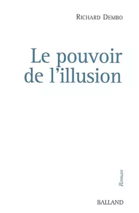 Couverture du produit · Le Pouvoir de l'illusion