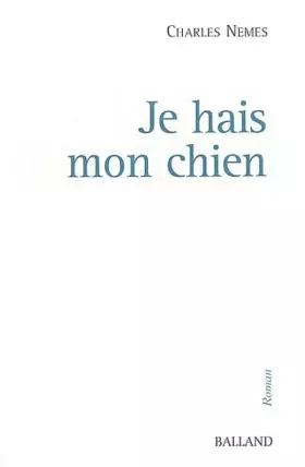 Couverture du produit · Je hais mon chien