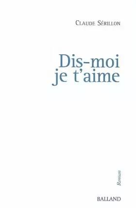 Couverture du produit · Dis moi je t'aime