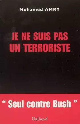 Couverture du produit · Je ne suis pas un terroriste