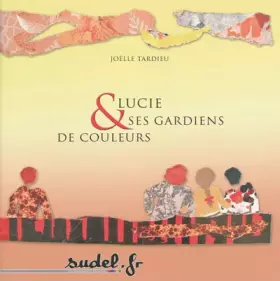 Couverture du produit · Lucie & ses gardiens de couleurs