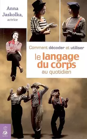 Couverture du produit · Comment décoder et utiliser le langage du corps au quotidien