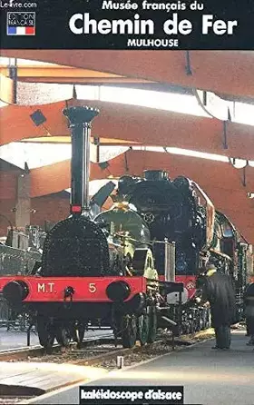 Couverture du produit · Musée Français du chemin de fer - Mulhouse