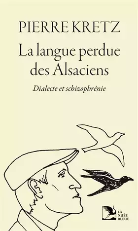 Couverture du produit · La langue perdue des Alsaciens: Dialecte et schizophrénie