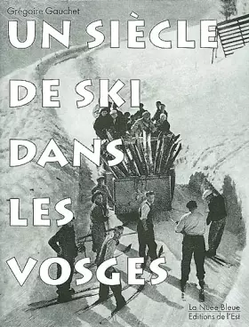 Couverture du produit · Un siècle de ski dans les Vosges