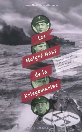 Couverture du produit · Les Malgrés Nous de la Kriegsmarine